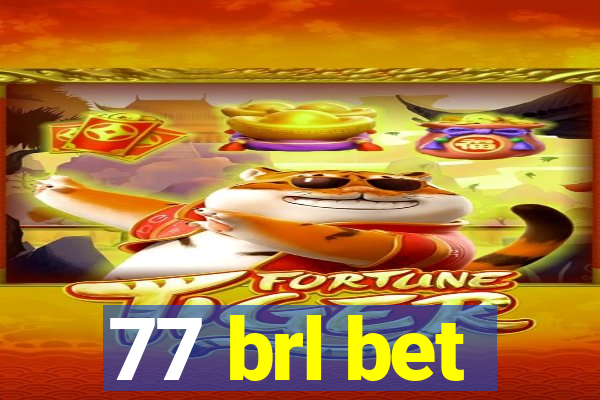 77 brl bet