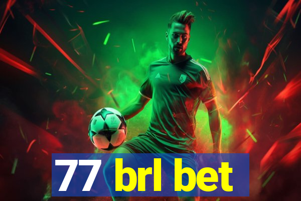 77 brl bet