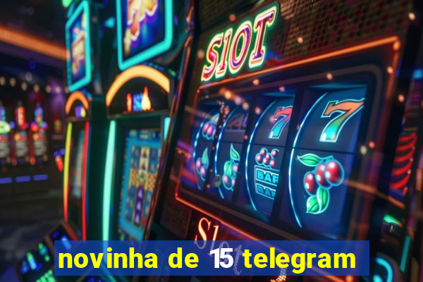 novinha de 15 telegram