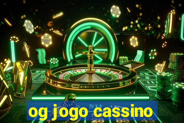 og jogo cassino