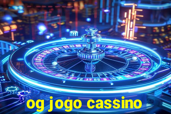 og jogo cassino