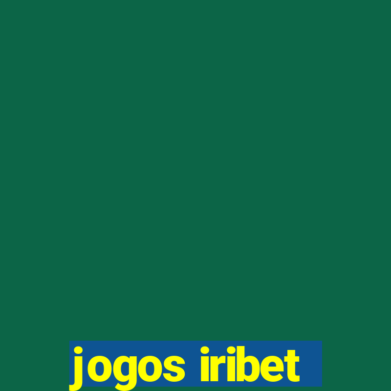 jogos iribet