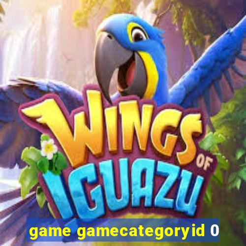 game gamecategoryid 0