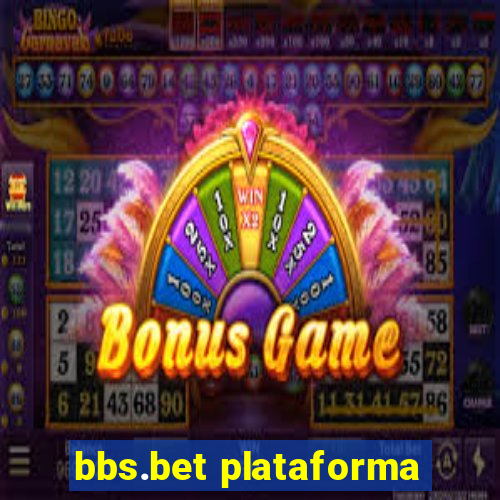 bbs.bet plataforma