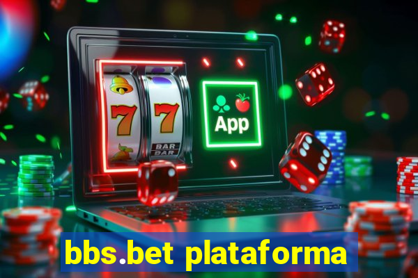 bbs.bet plataforma