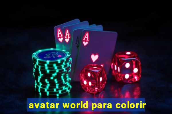 avatar world para colorir