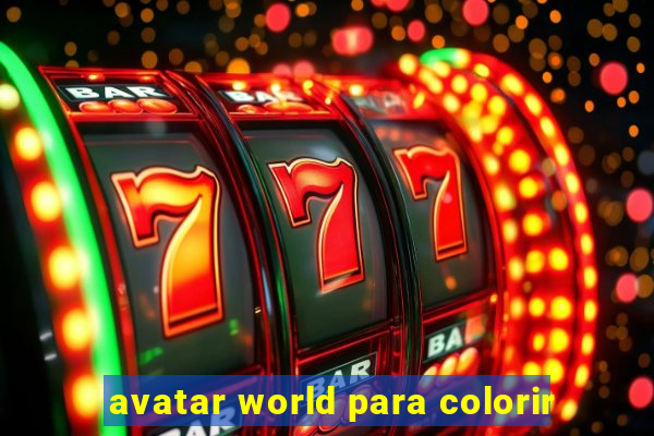 avatar world para colorir