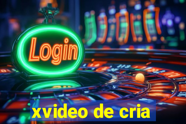 xvideo de cria