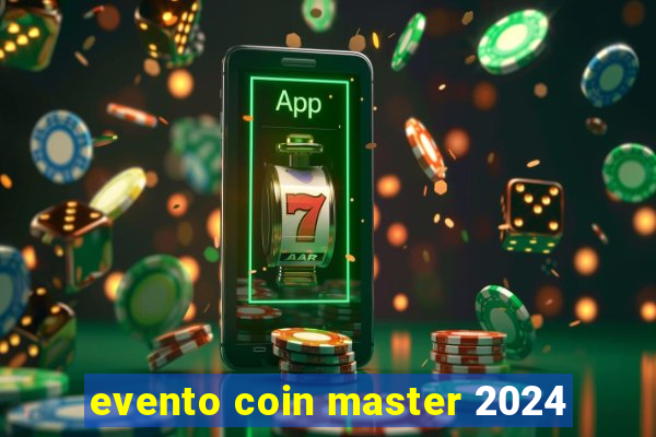 evento coin master 2024