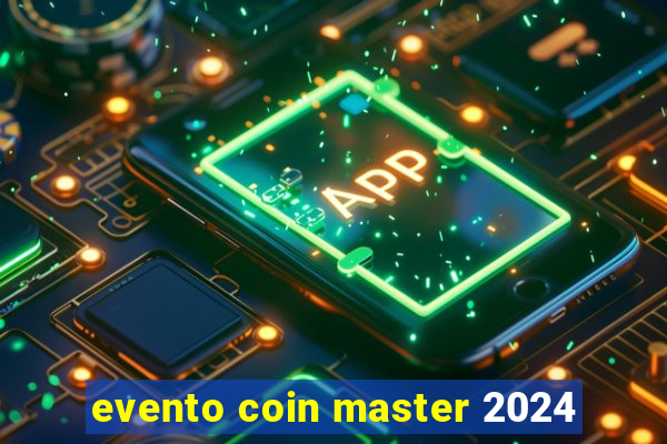 evento coin master 2024