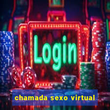 chamada sexo virtual