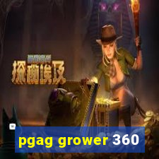 pgag grower 360