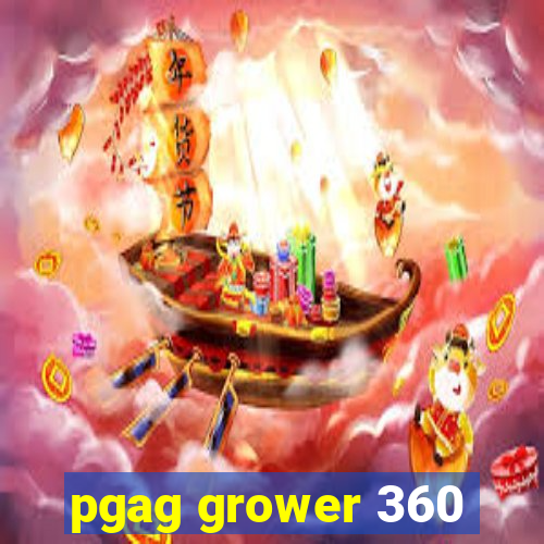 pgag grower 360