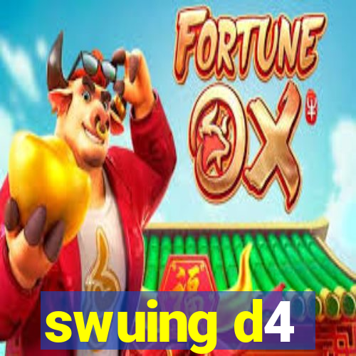 swuing d4