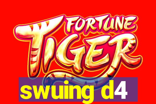 swuing d4