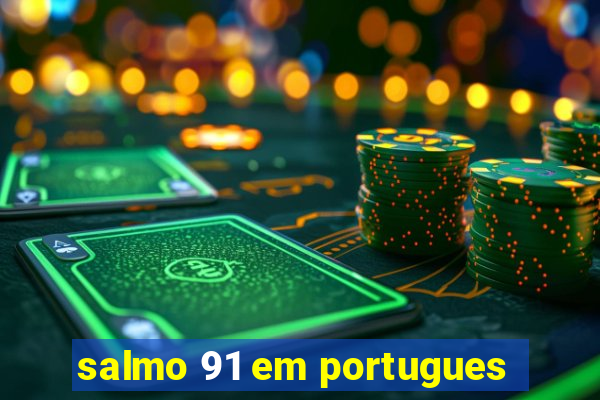 salmo 91 em portugues