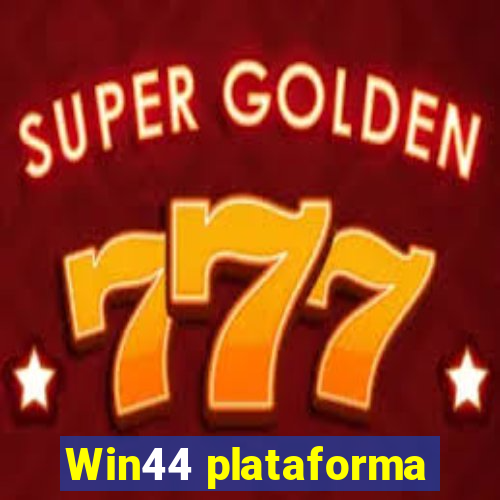 Win44 plataforma