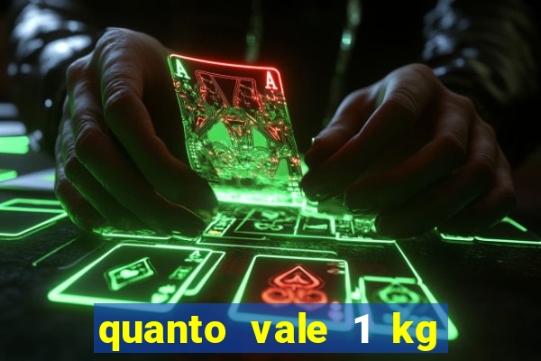 quanto vale 1 kg de lacre de latinha 2024