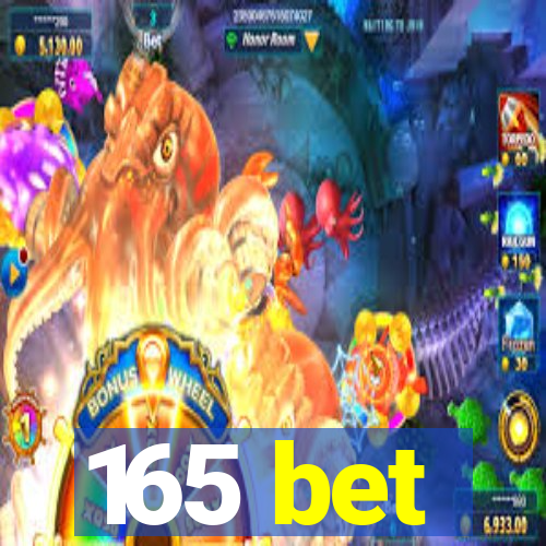 165 bet