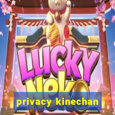 privacy kinechan