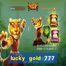 lucky gold 777 paga mesmo