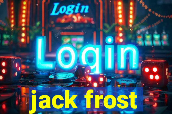 jack frost