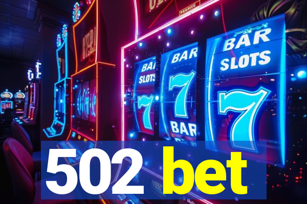 502 bet