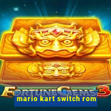 mario kart switch rom