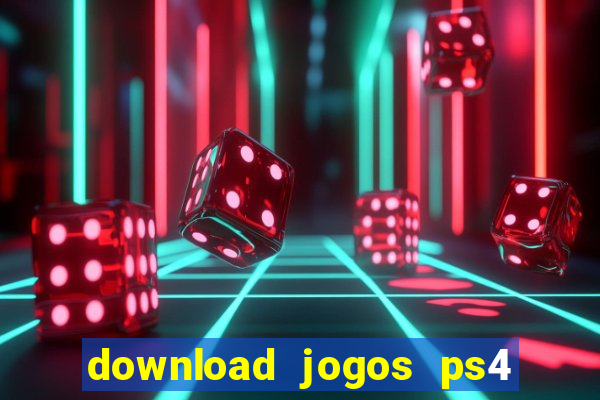 download jogos ps4 pkg pt br