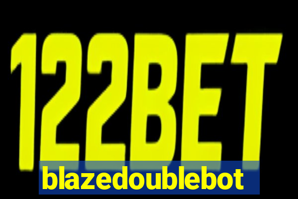 blazedoublebot