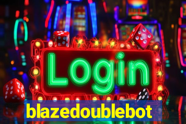 blazedoublebot