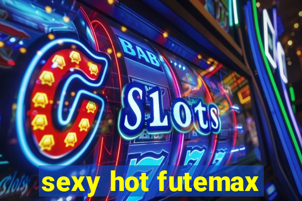 sexy hot futemax