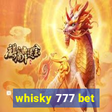 whisky 777 bet