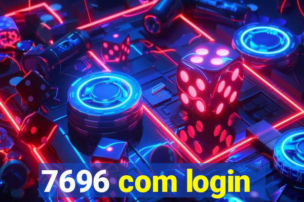 7696 com login