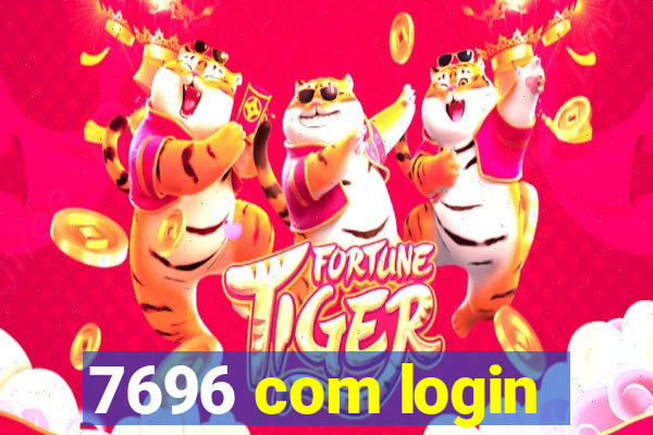 7696 com login