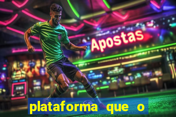 plataforma que o buzeira joga