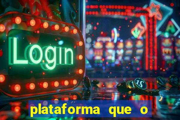 plataforma que o buzeira joga