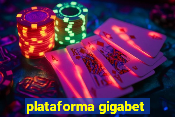 plataforma gigabet