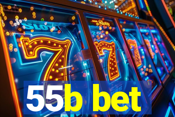 55b bet