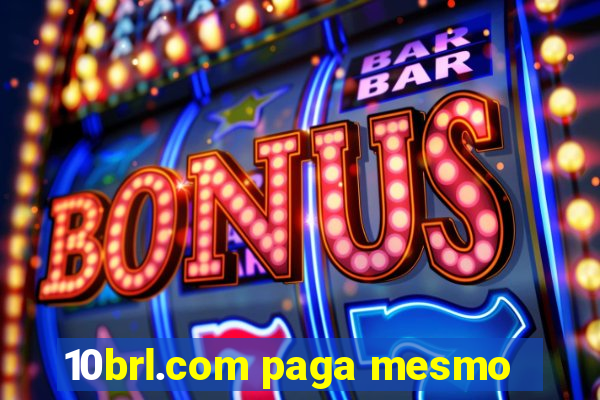 10brl.com paga mesmo