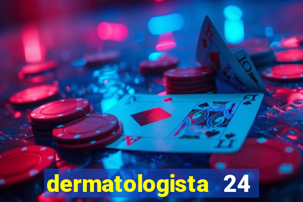 dermatologista 24 horas sp