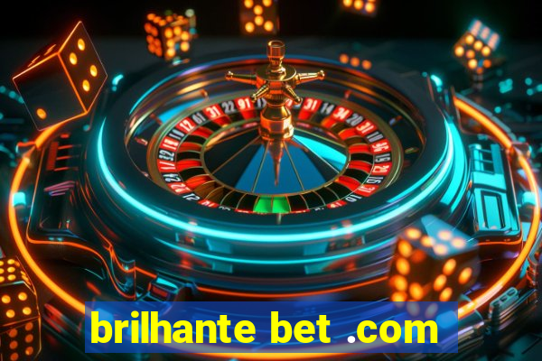 brilhante bet .com