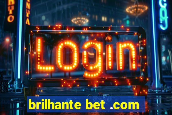 brilhante bet .com