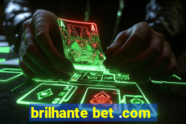 brilhante bet .com