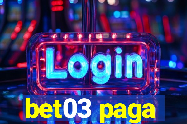 bet03 paga