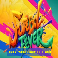 gupy vagas santos brasil