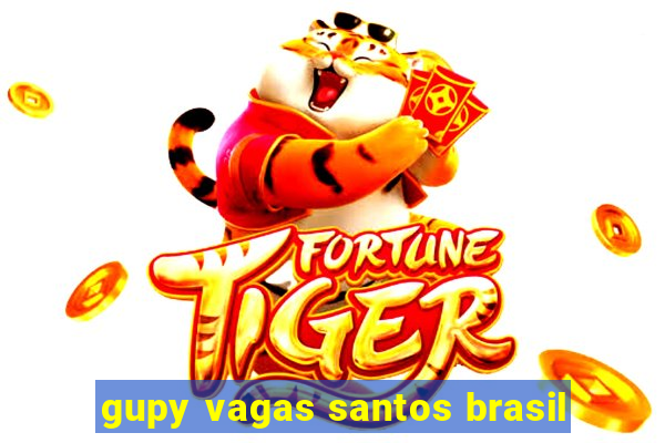 gupy vagas santos brasil