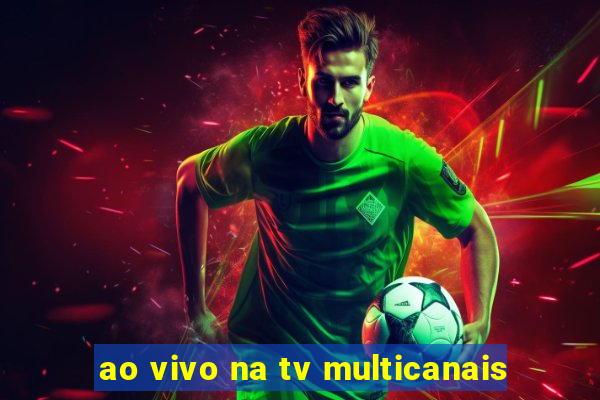 ao vivo na tv multicanais