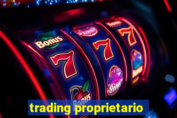 trading proprietario