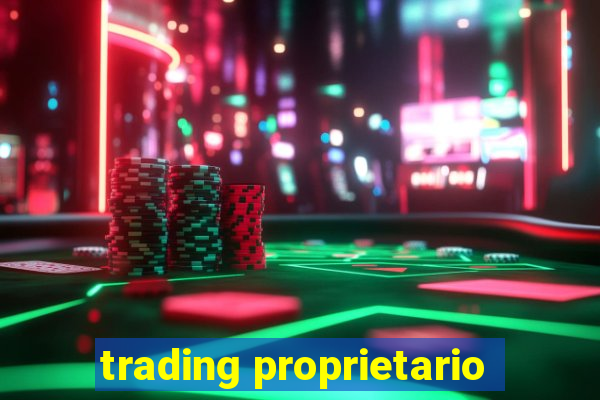 trading proprietario